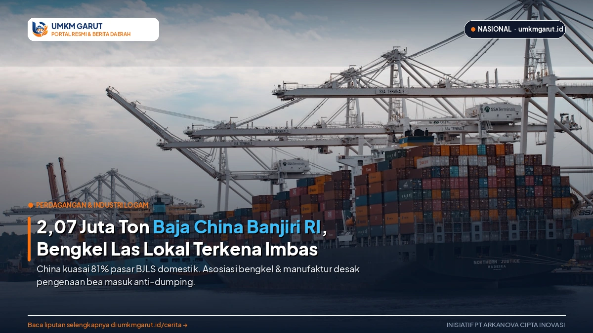 2,07 Juta Ton Baja China Banjiri Indonesia, Industri & Bengkel Lokal Terkena Imbas